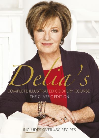 Cover for Delia Smith · Delia's Complete Illustrated Cookery Course (Hardcover Book) (2023)