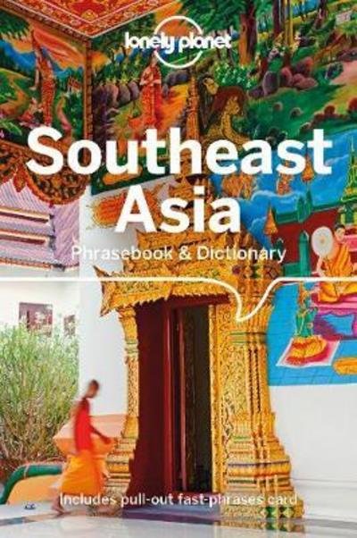 Lonely Planet Southeast Asia Phrasebook & Dictionary - Phrasebook - Lonely Planet - Bøker - Lonely Planet Global Limited - 9781786574855 - 14. september 2018