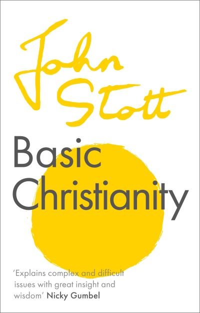 Basic Christianity - Stott, John (Author) - Bøker - Inter-Varsity Press - 9781789742855 - 15. april 2021