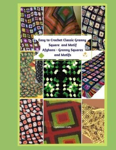 Cover for Craftdrawer Crafts · Easy to Crochet Classic Granny Square and Motif Afghans - Granny Squares and Motifs (Paperback Book) (2019)