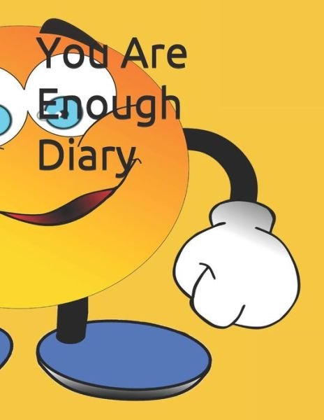 Cover for Cj Creations · You Are Enough Diary (Paperback Bog) (2019)