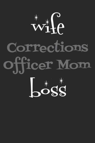 Cover for Windstone Publishing · Wife Corrections Officer Mom Boss (Paperback Book) (2019)