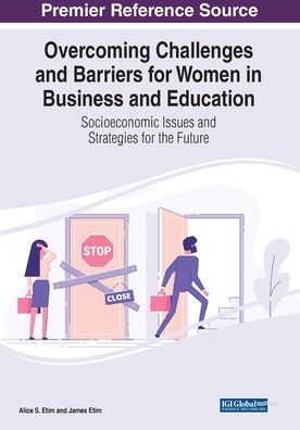 Cover for Alice S Etim · Overcoming Challenges and Barriers for Women in Business and Education (Paperback Book) (2021)