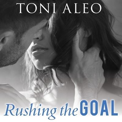 Cover for Toni Aleo · Rushing the Goal (CD) (2016)