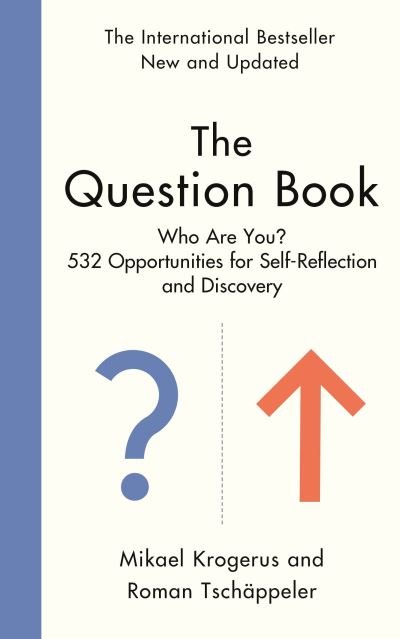 Cover for Mikael Krogerus · The Question Book: 532 Opportunities for Self-Reflection and Discovery (Hardcover bog) [Main edition] (2024)