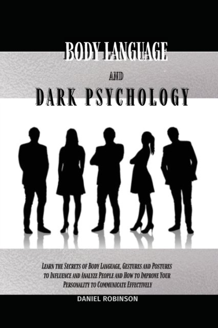 Cover for Daniel Robinson · Body Language and Dark Psychology (Pocketbok) (2021)