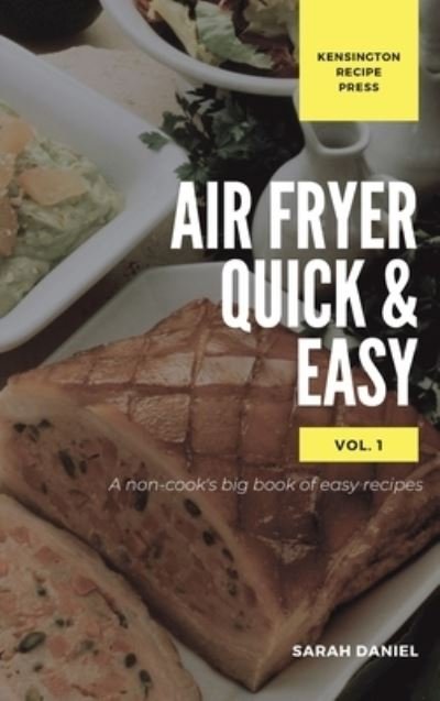 Cover for Sarah Daniel · Air Fryer Quick and Easy Vol.1 (Hardcover Book) (2021)
