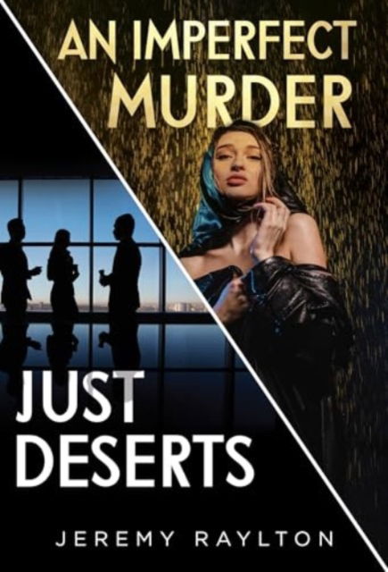 Just Deserts / An Imperfect Murder - Jeremy Raylton - Böcker - Olympia Publishers - 9781804397855 - 31 oktober 2024