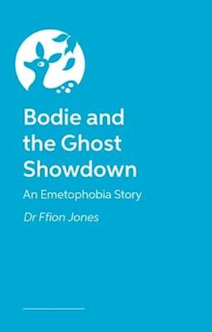 Cover for Ffion Jones · Bodie and the Ghost Showdown: An Emetophobia Story (Paperback Book) (2026)