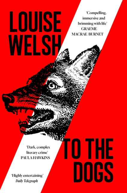 Cover for Louise Welsh · To the Dogs (Paperback Book) [Main edition] (2025)