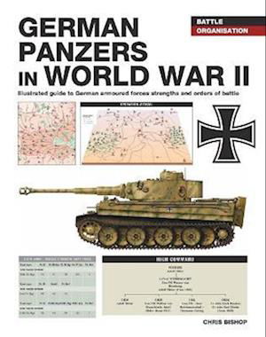 German Panzers in World War II - Battle Organisation - Chris Bishop - Bøger - Amber Books Ltd - 9781838862855 - 14. januar 2023