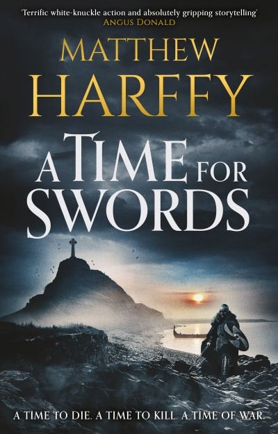 Cover for Matthew Harffy · A Time for Swords - A Time for Swords (Hardcover Book) (2021)