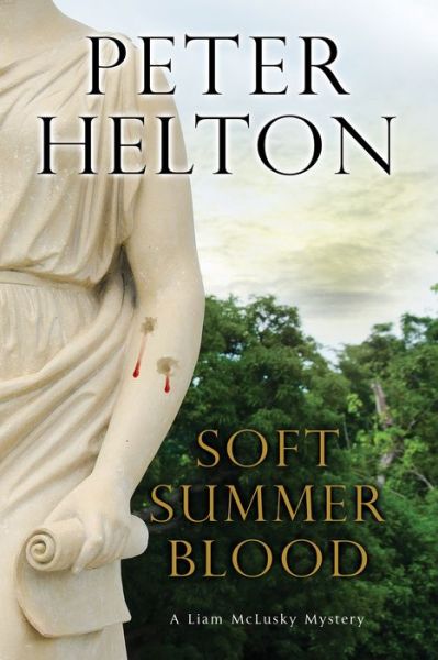 Soft Summer Blood - A Liam McClusky Mystery - Peter Helton - Książki - Canongate Books - 9781847516855 - 30 września 2016