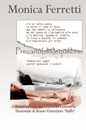 Precario[dis]equilibrio - Monica Ferretti - Livros - Lulu.com - 9781847996855 - 12 de março de 2008