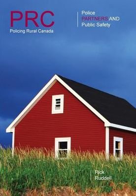 Cover for Ruddell, Rick (University of Regina Canada) · Policing Rural Canada: Police, Partners and Public Safety (Paperback Bog) (2016)