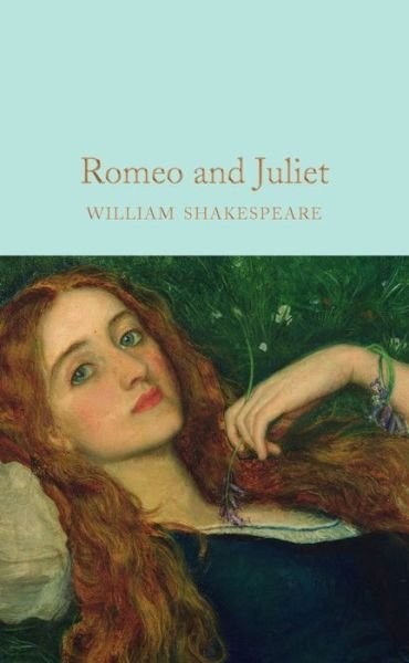 Cover for William Shakespeare · Romeo and Juliet - Macmillan Collector's Library (Hardcover bog) (2016)