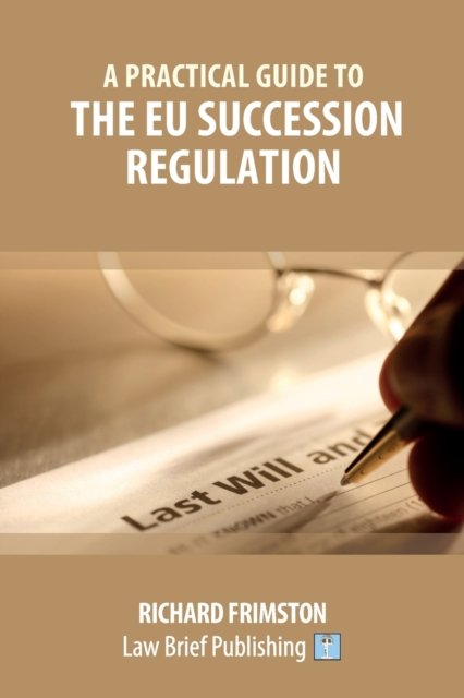 Cover for Richard Dew · A Practical Guide to the EU Succession Regulation (Paperback Book) (2020)
