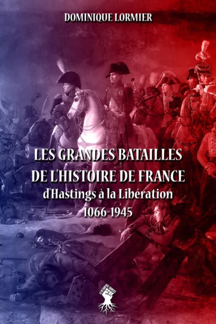 Cover for Dominique Lormier · Les grandes batailles de l'histoire de France (Paperback Book) (2020)