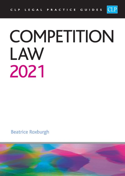 Cover for Roxburgh · Competition Law 2021: Legal Practice Course Guides (LPC) (Paperback Book) (2021)