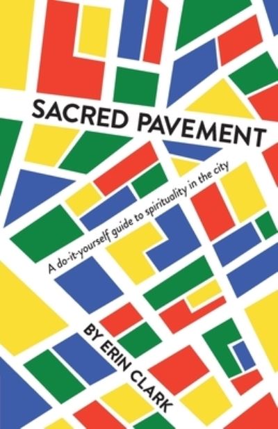 Sacred Pavement - Erin Clark - Książki - That Guys House - 9781913479855 - 25 marca 2021