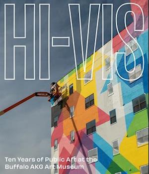 Cover for Zack Boehler · Hi-VIS: Ten Years of Public Art at the Buffalo AKG Art Museum (Paperback Book) (2025)