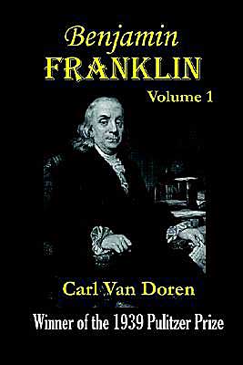 Cover for Carl Van Doren · Benjamin Franklin, Volume 1 (Paperback Book) (2002)