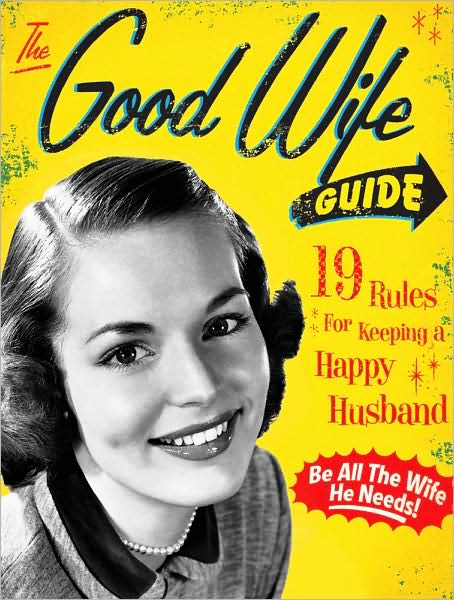 Cover for Ladies' Homemaker Monthly · The Good Wife Guide: 19 Rules for Keeping a Happy Husband (Gift for Husbands and Wives, Adult Humor, Vintage Humor, Funny Book) (A Humorous Guide to Keeping Your Husband Happy) (Board book) (2007)