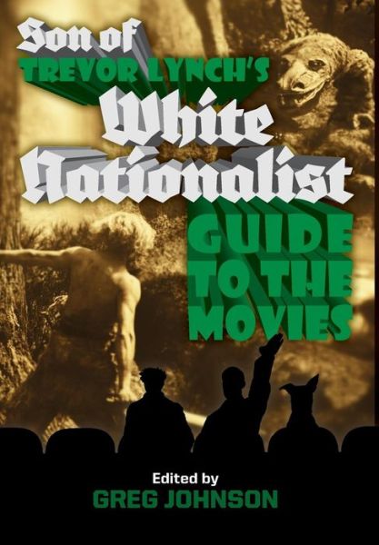 Son of Trevor Lynch's White Nationalist Guide to the Movies - Trevor Lynch - Books - Counter-Currents Publishing - 9781935965855 - February 28, 2015