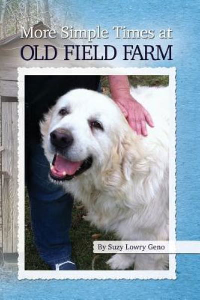 More Simple Times at Old Field Farm - Suzy Lowry Geno - Libros - Fifth Estate - 9781936533855 - 6 de agosto de 2016