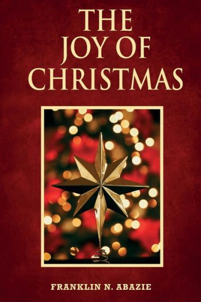 Cover for Franklin N Abazie · The Joy of Christmas (Paperback Book) (2017)