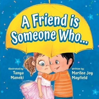 Cover for Marilee Joy Mayfield · A Friend is Someone Who... (Paperback Book) (2020)