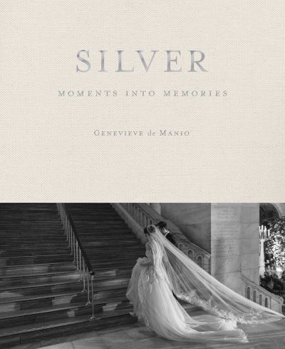 Cover for Genevieve de Manio · Silver: Moments into Memories (Hardcover Book) (2024)