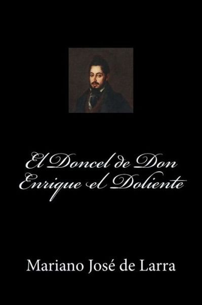 Cover for Mariano José de Larra · El Doncel de Don Enrique el Doliente (Paperback Book) [Spanish edition] (2017)