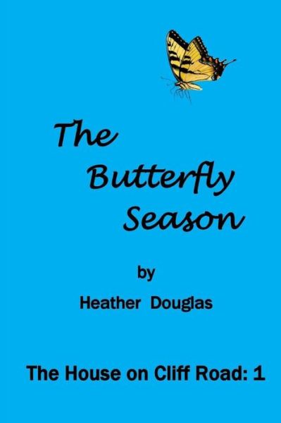 Cover for Heather Douglas · The Butterfly Season (Taschenbuch) (2017)