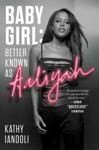 Cover for Kathy Iandoli · Baby Girl: Better Known as Aaliyah (Pocketbok) (2022)