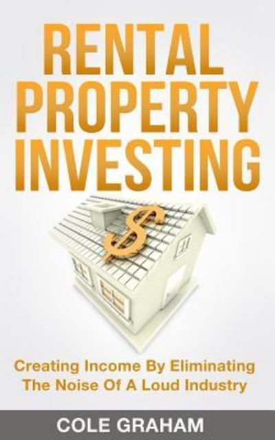 Cover for Cole Graham · Rental Property Investing (Paperback Book) (2018)