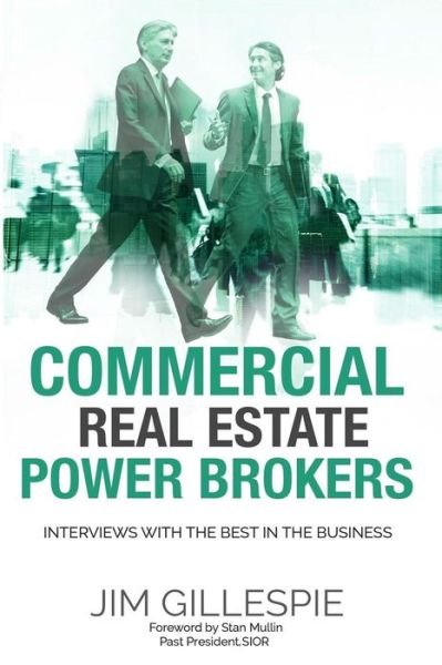 Cover for Jim Gillespie · Commercial Real Estate Power Brokers : Interviews With the Best in the Business (Paperback Book) (2018)
