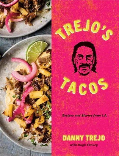 Cover for Danny Trejo · Trejo's Tacos: Recipes and Stories from LA (Innbunden bok) (2020)