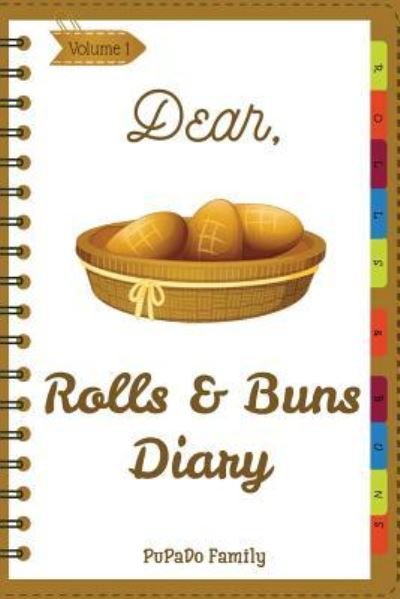Cover for Pupado Family · Dear, Rolls &amp; Buns Diary (Paperback Book) (2018)