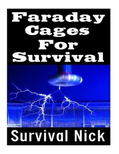 Cover for Survival Nick · Faraday Cages For Survival (Paperback Book) (2018)