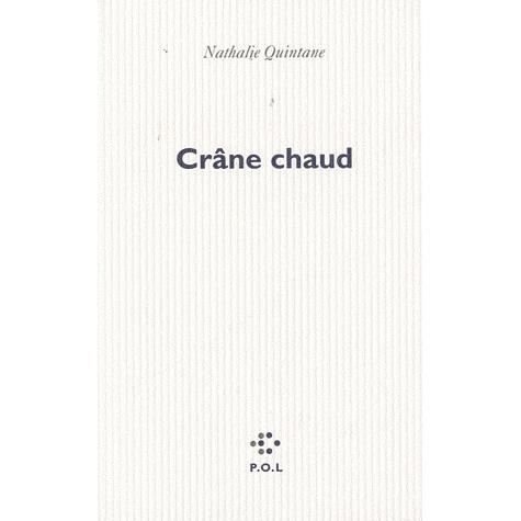 Cover for Nathalie Quintane · Crane chaud (MERCH) (2012)