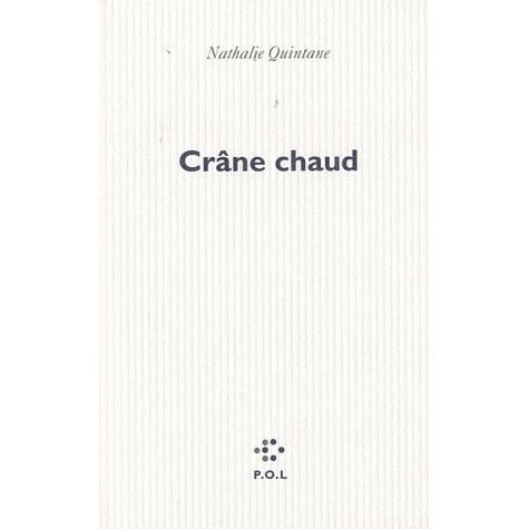 Cover for Nathalie Quintane · Crane chaud (MERCH) (2012)