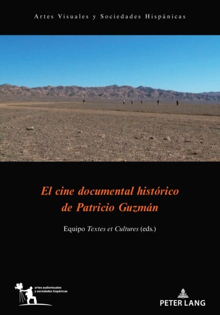 Cover for El Cine Documental Historico de Patricio Guzman - Artes Visuales Y Sociedades Hispanicas (Pocketbok) (2022)