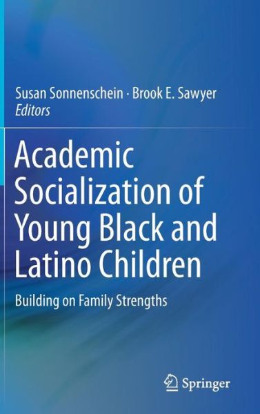 Cover for Academic Socialization of Young Black and Latino Children (Book) [1st ed. 2018 edition] (2018)