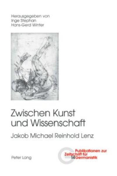 Cover for Zwischen Kunst und Wissenschaft: Jakob Michael Reinhold Lenz (Paperback Book) (2006)
