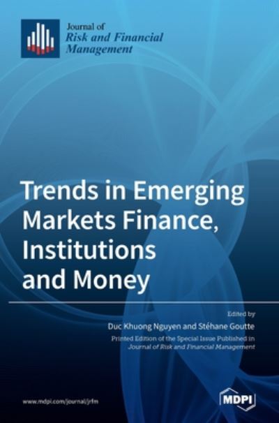 Cover for Duc Nguyen · Trends in Emerging Markets Finance, Institutions and Money (Hardcover Book) (2020)