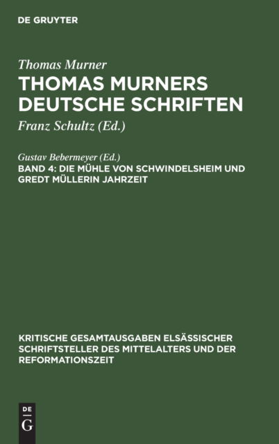 Cover for Thomas Gustav Murner Bebermeyer · Die Mhle von Schwindelsheim und Gredt Mllerin Jahrzeit (Hardcover Book) (1923)