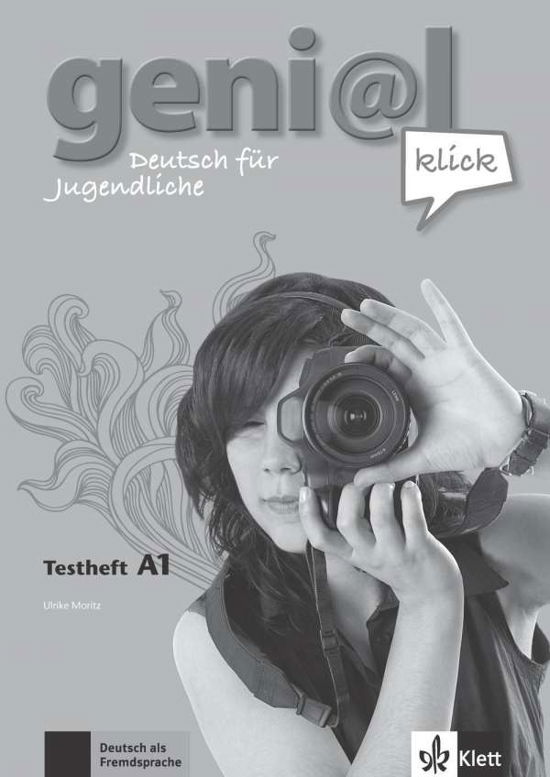 Geni@l Klick: Testheft - Ulrike Moritz - Books - Klett (Ernst) Verlag,Stuttgart - 9783126062855 - August 1, 2011