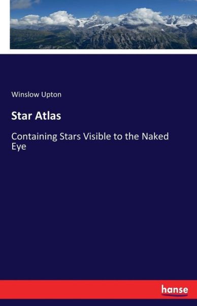 Cover for Winslow Upton · Star Atlas: Containing Stars Visible to the Naked Eye (Paperback Book) (2017)