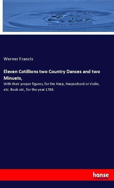 Eleven Cotillions two Country D - Francis - Livres -  - 9783337990855 - 11 avril 2022